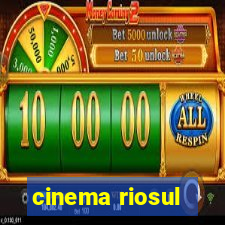 cinema riosul